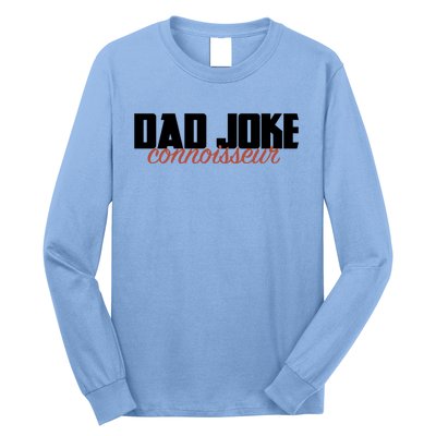 Dad Joke Connoisseur Funny Fathers Day Gift Dads Bad Jokes Funny Gift Long Sleeve Shirt