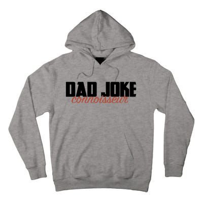 Dad Joke Connoisseur Funny Fathers Day Gift Dads Bad Jokes Funny Gift Tall Hoodie