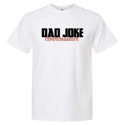 Dad Joke Connoisseur Funny Fathers Day Gift Dads Bad Jokes Funny Gift Garment-Dyed Heavyweight T-Shirt