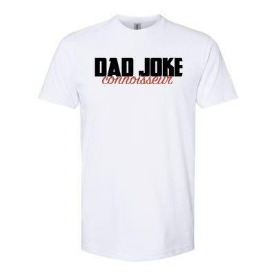 Dad Joke Connoisseur Funny Fathers Day Gift Dads Bad Jokes Funny Gift Softstyle® CVC T-Shirt