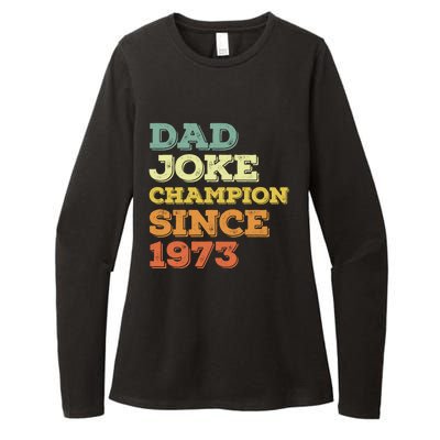 Dad Joke Champion Since 1973 Gift Birthday Fathers Day Gift Womens CVC Long Sleeve Shirt