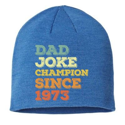 Dad Joke Champion Since 1973 Gift Birthday Fathers Day Gift Sustainable Beanie