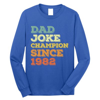 Dad Joke Champion Since 1982 Gift Birthday Fathers Day Funny Gift Long Sleeve Shirt