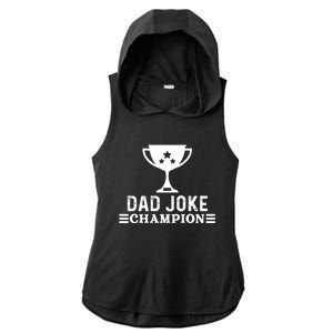 Dad Joke Champion Funny Bad Puns Fathers Day Tee Gift Ladies PosiCharge Tri-Blend Wicking Draft Hoodie Tank