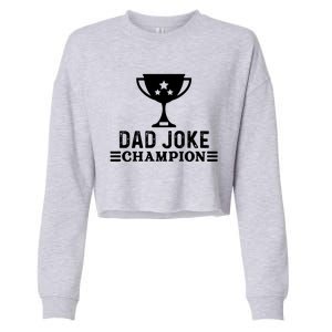 Dad Joke Champion Funny Bad Puns Fathers Day Tee Gift Cropped Pullover Crew