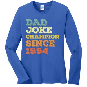 Dad Joke Champion Since 1994 Cool Gift Birthday Fathers Day Gift Ladies Long Sleeve Shirt