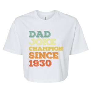 Dad Joke Champion Since 1930 Gift Birthday Fathers Day Gift Bella+Canvas Jersey Crop Tee