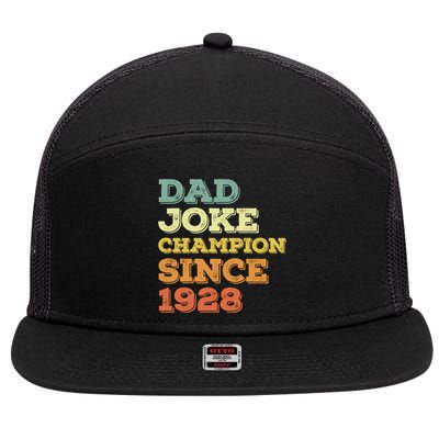 Dad Joke Champion Since 1928 Birthday Fathers Day Cool Gift 7 Panel Mesh Trucker Snapback Hat