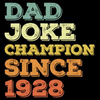 Dad Joke Champion Since 1928 Birthday Fathers Day Cool Gift Sustainable Bucket Hat