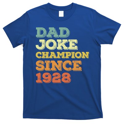 Dad Joke Champion Since 1928 Birthday Fathers Day Cool Gift T-Shirt