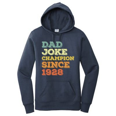 Dad Joke Champion Since 1928 Birthday Fathers Day Cool Gift Women's Pullover Hoodie