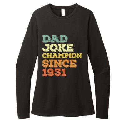 Dad Joke Champion Since 1931 Gift Birthday Fathers Day Gift Womens CVC Long Sleeve Shirt