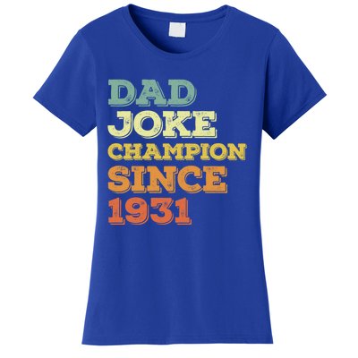 Dad Joke Champion Since 1931 Gift Birthday Fathers Day Gift Women's T-Shirt