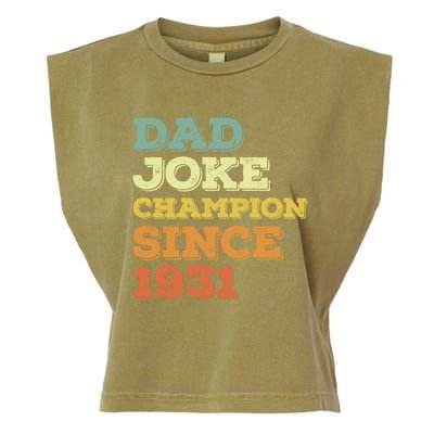 Dad Joke Champion Since 1931 Gift Birthday Fathers Day Gift Garment-Dyed Women's Muscle Tee