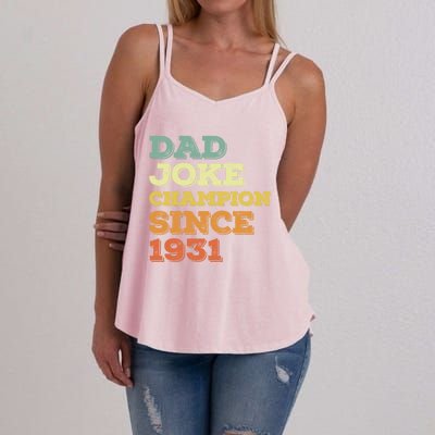 Dad Joke Champion Since 1931 Gift Birthday Fathers Day Gift Women's Strappy Tank