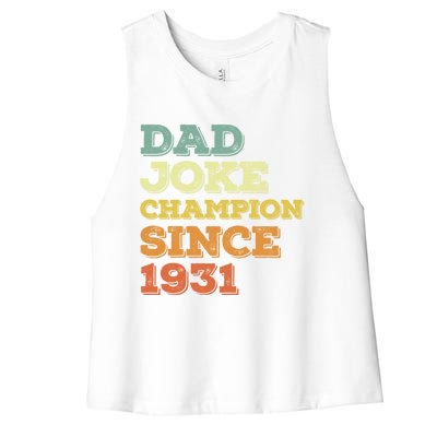 Dad Joke Champion Since 1931 Gift Birthday Fathers Day Gift Women's Racerback Cropped Tank