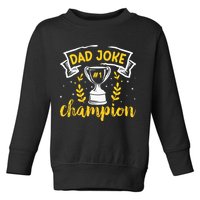 Dad Jokes Champion Toddler Sweatshirt