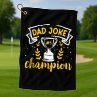 Dad Jokes Champion Golf Towel