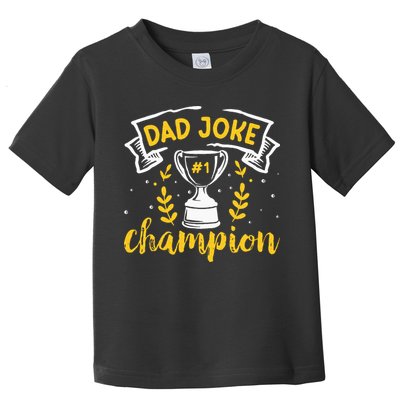 Dad Jokes Champion Toddler T-Shirt