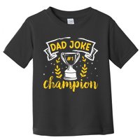 Dad Jokes Champion Toddler T-Shirt