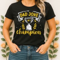 Dad Jokes Champion Womens T-Shirt