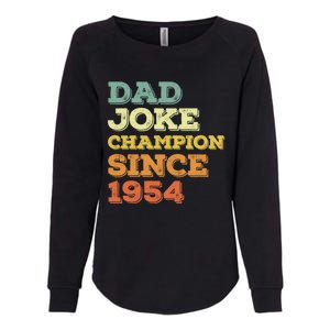 Dad Joke Champion Since 1954 Birthday Fathers Day Gift Womens California Wash Sweatshirt