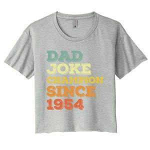 Dad Joke Champion Since 1954 Birthday Fathers Day Gift Women's Crop Top Tee