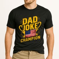 Dad Joke Champion Funny FatherS Day Dad Joke Performance Shirt