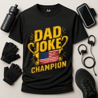 Dad Joke Champion Funny FatherS Day Dad Joke Performance Shirt