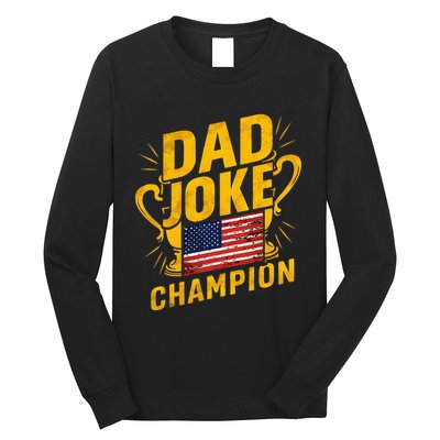 Dad Joke Champion Funny FatherS Day Dad Joke Long Sleeve Shirt