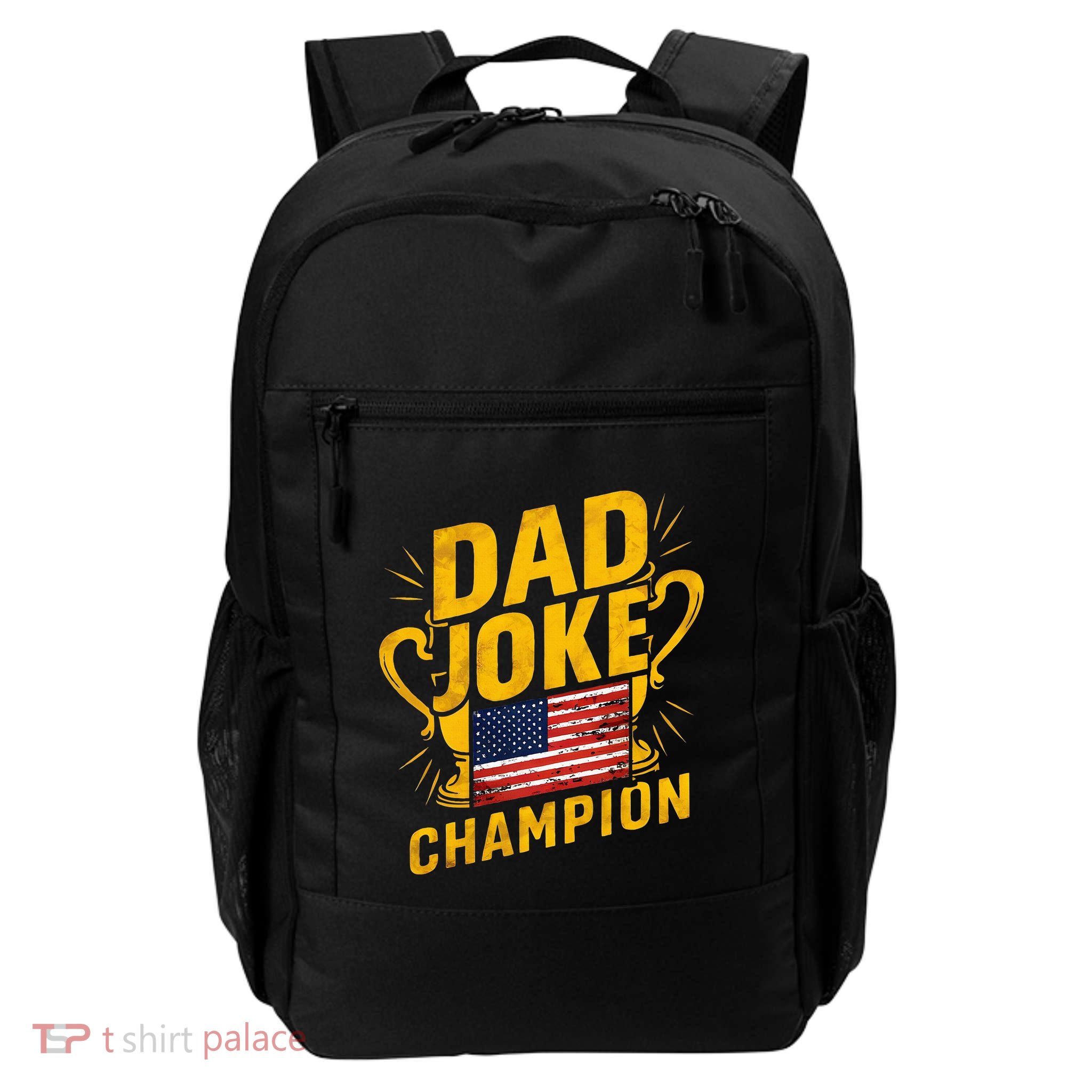 Dad Joke Champion Funny FatherS Day Dad Joke Daily Commute Backpack