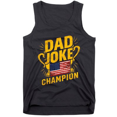 Dad Joke Champion Funny FatherS Day Dad Joke Tank Top