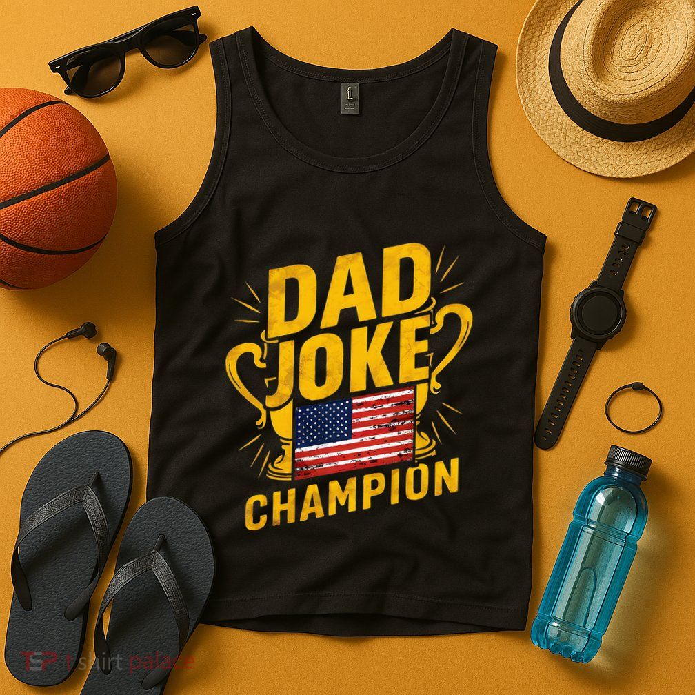 Dad Joke Champion Funny FatherS Day Dad Joke Tank Top