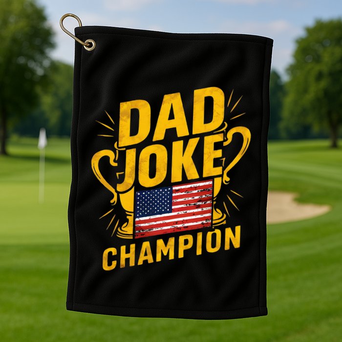Dad Joke Champion Funny FatherS Day Dad Joke Golf Towel