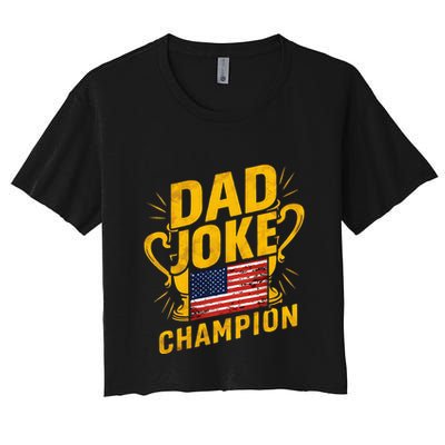 Dad Joke Champion Funny FatherS Day Dad Joke Crop Top
