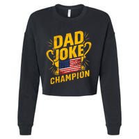Dad Joke Champion Funny FatherS Day Dad Joke Cropped Pullover Crew