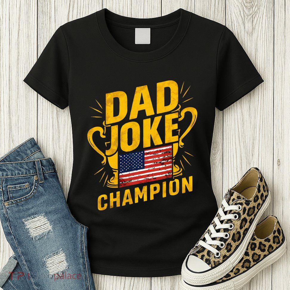 Dad Joke Champion Funny FatherS Day Dad Joke Womens T-Shirt