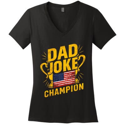 Dad Joke Champion Funny FatherS Day Dad Joke Women's V-Neck T-Shirt