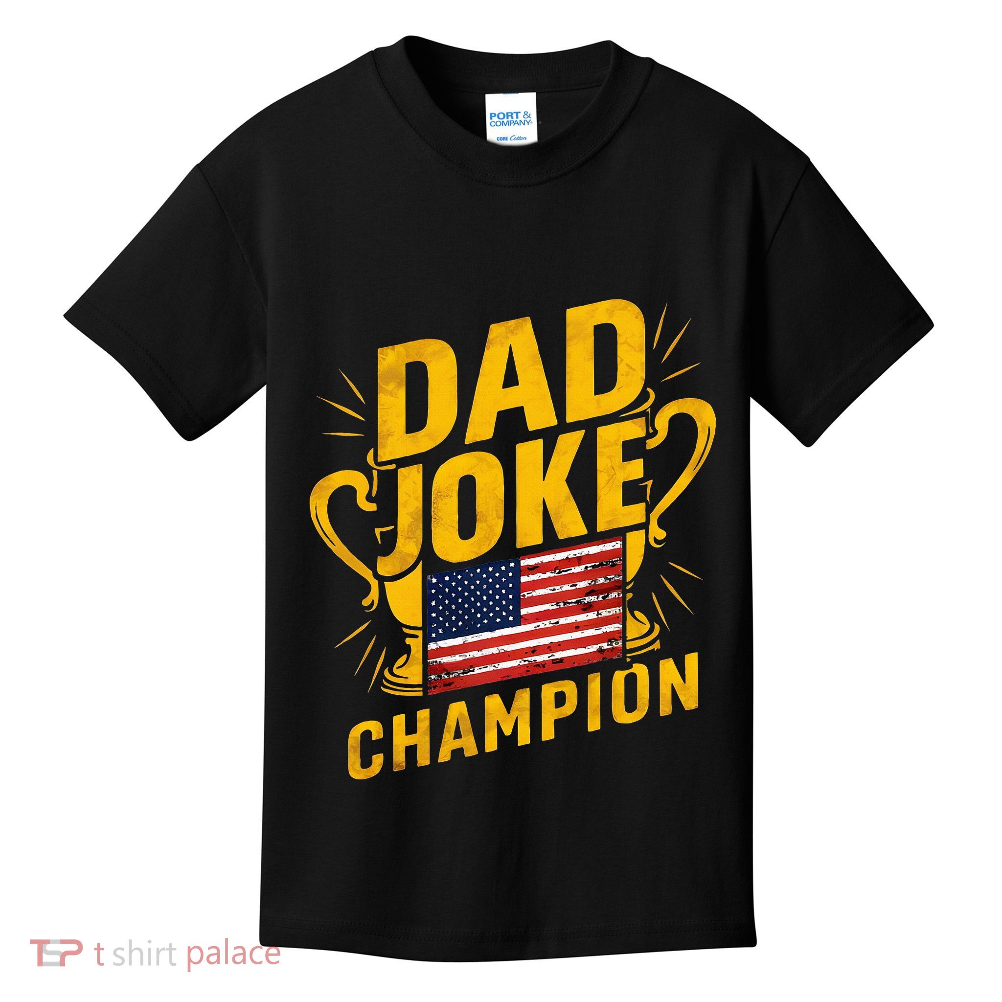 Dad Joke Champion Funny FatherS Day Dad Joke Kids T-Shirt