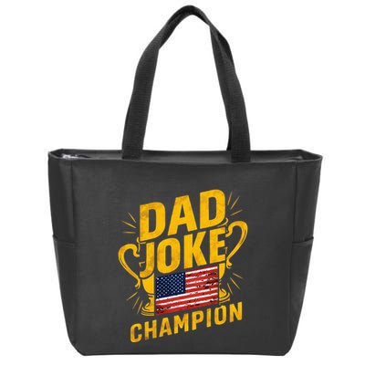 Dad Joke Champion Funny FatherS Day Dad Joke Zip Tote Bag