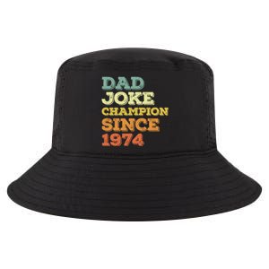 Dad Joke Champion Since 1974 Gift Birthday Fathers Day Gift Cool Comfort Performance Bucket Hat