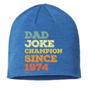 Dad Joke Champion Since 1974 Gift Birthday Fathers Day Gift Sustainable Beanie