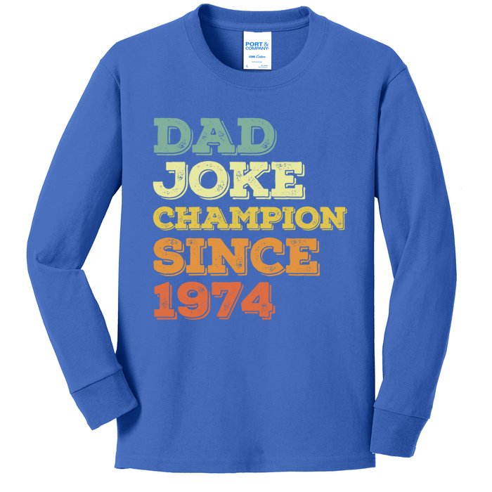 Dad Joke Champion Since 1974 Gift Birthday Fathers Day Gift Kids Long Sleeve Shirt