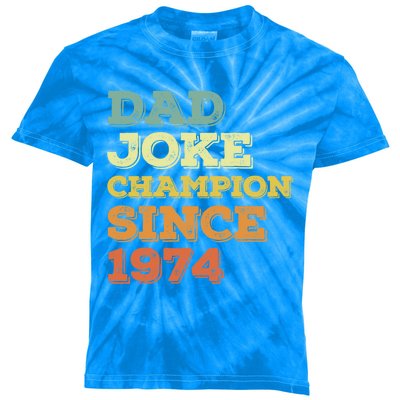 Dad Joke Champion Since 1974 Gift Birthday Fathers Day Gift Kids Tie-Dye T-Shirt