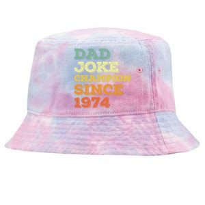 Dad Joke Champion Since 1974 Gift Birthday Fathers Day Gift Tie-Dyed Bucket Hat