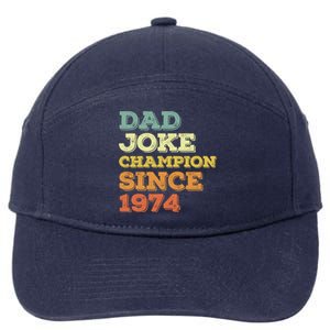 Dad Joke Champion Since 1974 Gift Birthday Fathers Day Gift 7-Panel Snapback Hat