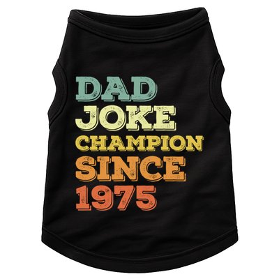 Dad Joke Champion Since 1975 Birthday Fathers Day Gift Doggie Tank
