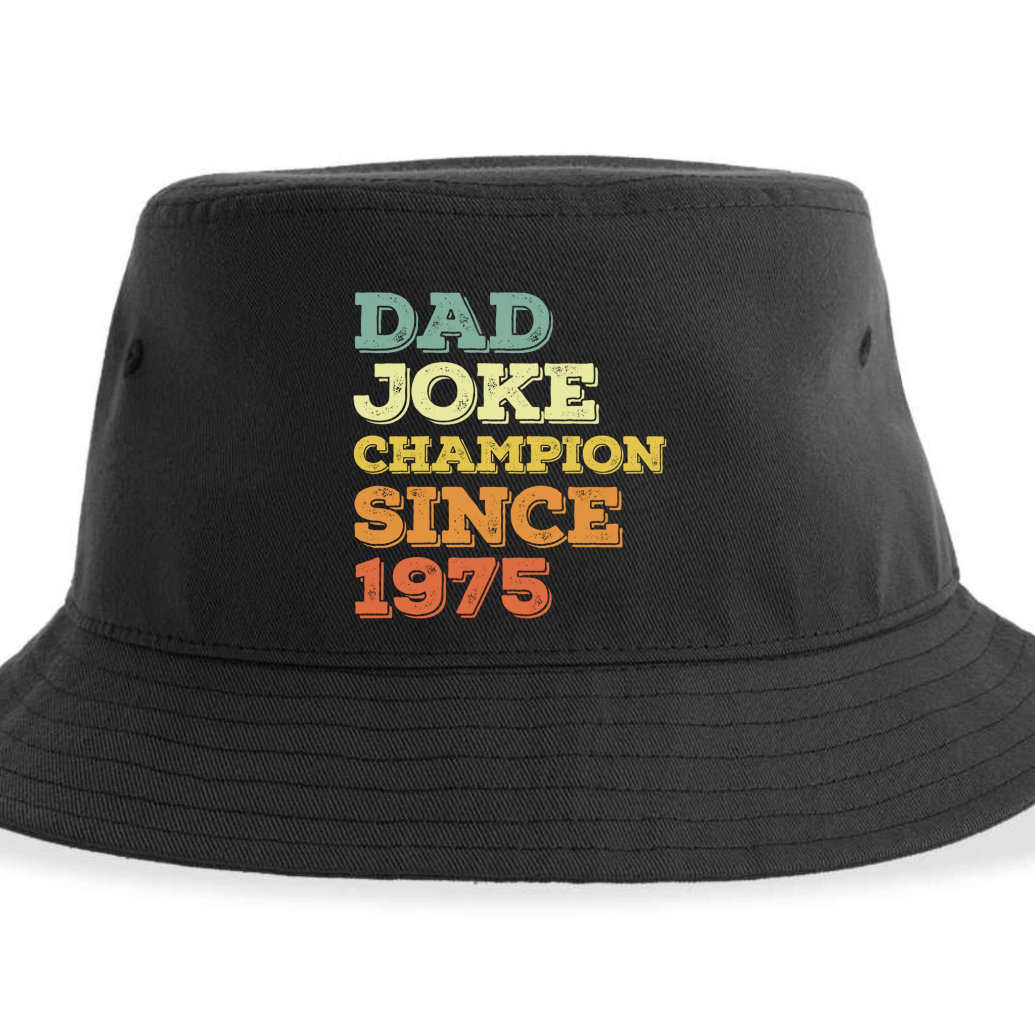 Dad Joke Champion Since 1975 Birthday Fathers Day Gift Sustainable Bucket Hat