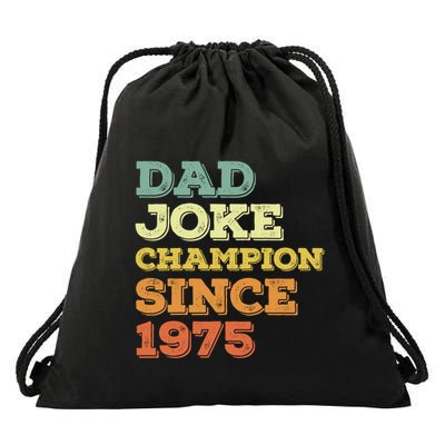 Dad Joke Champion Since 1975 Birthday Fathers Day Gift Drawstring Bag