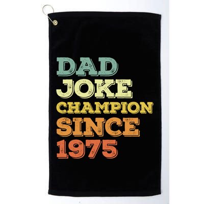 Dad Joke Champion Since 1975 Birthday Fathers Day Gift Golf Towel